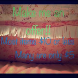 All offers considered. Many $5 items!!